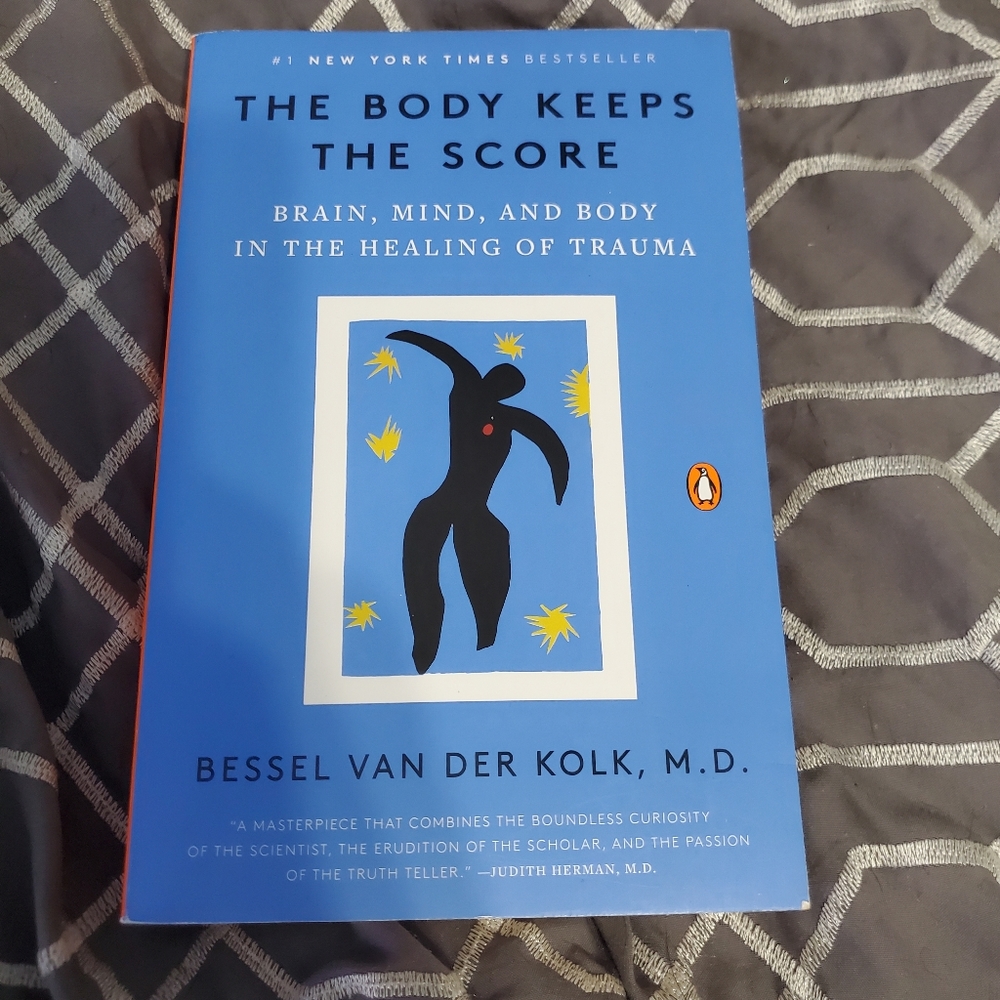The Body Keeps the Score by Bessel Van Der Kolk, M.D.